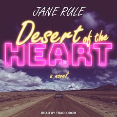 Desert of the Heart: A Novel Audiobook, by 