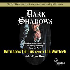 Barnabas Collins Versus the Warlock Audiobook, by Marilyn Ross