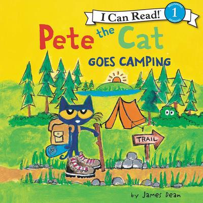 Pete the Cat Goes Camping Audiobook, by James Dean