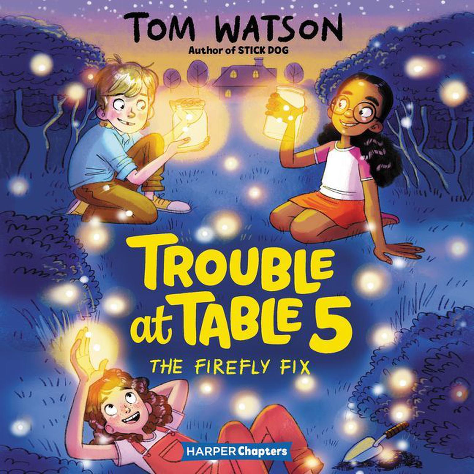 Trouble at Table 5 #3: The Firefly Fix Audiobook, by Tom Watson