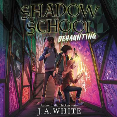 Shadow School #2: Dehaunting Audiobook, by J. A. White