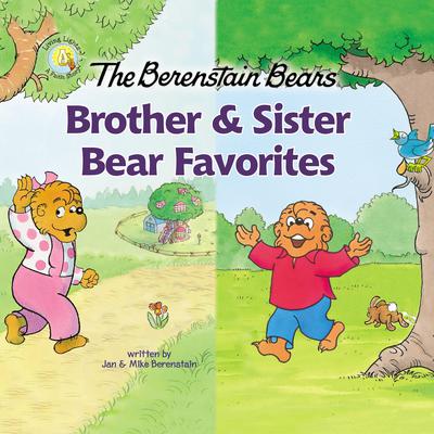 The Berenstain Bears Brother and Sister Bear Favorites: 6 Books in 1 Audiobook, by Jan Berenstain