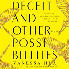 Deceit and Other Possibilities: Stories Audiobook, by Vanessa Hua