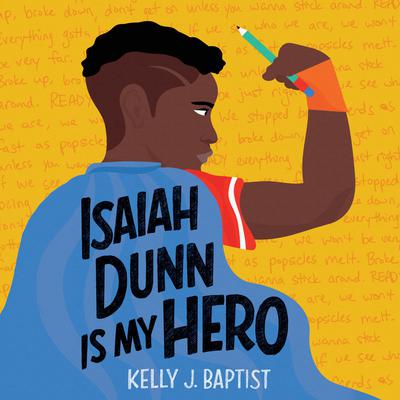 Isaiah Dunn Is My Hero Audiobook, by Kelly J. Baptist