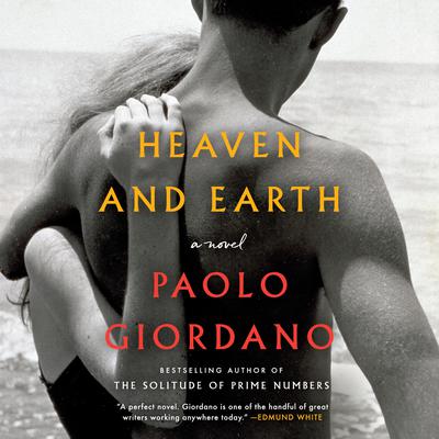 Heaven and Earth: A Novel Audiobook, by Paolo Giordano