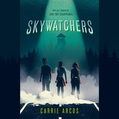 Skywatchers Audiobook, by Carrie Arcos