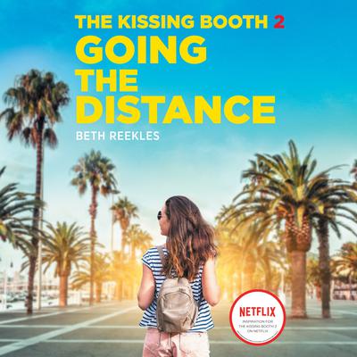 The Kissing Booth #2: Going the Distance Audiobook, by Beth Reekles
