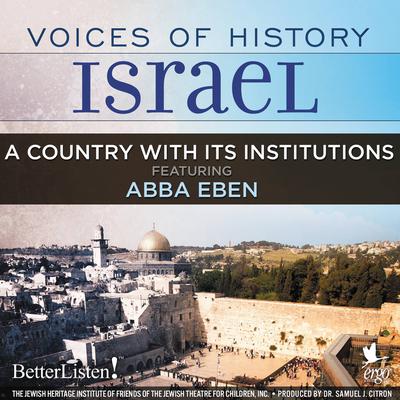 Voices of History Israel: A Country with Its Institutions Audiobook, by Abba Eban