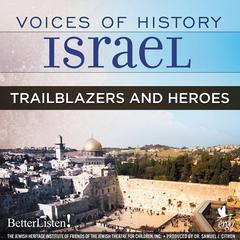 Voices of History Israel: Trailblazers and Heroes Audiobook, by Dola Ben-Yehudah Wittmann