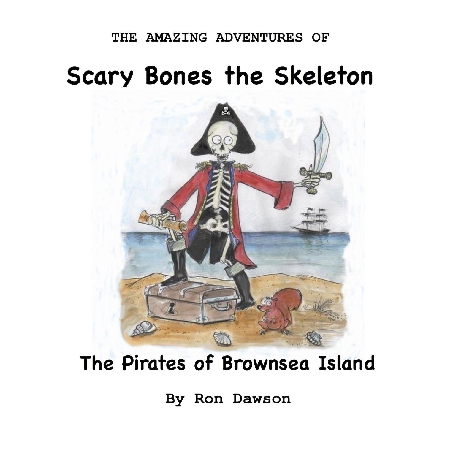 Scary Bones and the Pirates of Brownsea Island Audiobook, by Ron Dawson