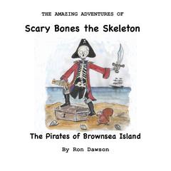Scary Bones and the Pirates of Brownsea Island Audiobook, by Ron Dawson
