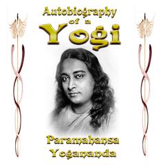 Autobiography of a Yogi - Original Edition Audiobook, by Paramahansa Yogananda