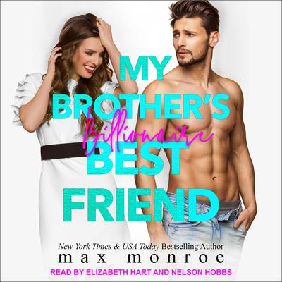 My Brother’s Billionaire Best Friend Audiobook, by 