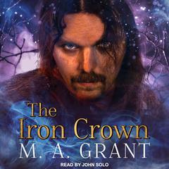 The Iron Crown Audiobook, by M.A. Grant