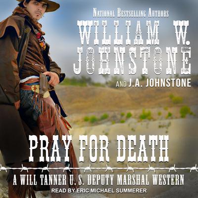Pray for Death Audiobook, by William W. Johnstone
