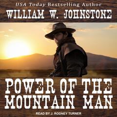 Power of the Mountain Man Audiobook, by William W. Johnstone