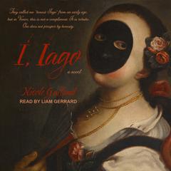 I, Iago: A Novel Audiobook, by Nicole Galland