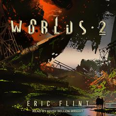 Worlds 2 Audiobook, by Eric Flint