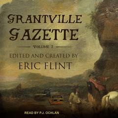 Grantville Gazette, Volume I Audiobook, by Eric Flint