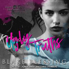 Ugly Truths Audiobook, by Blake Blessing
