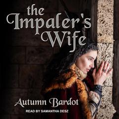 The Impaler's Wife Audiobook, by Autumn Bardot