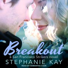 Breakout Audiobook, by Stephanie Kay