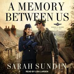 A Memory Between Us Audiobook, by Sarah Sundin