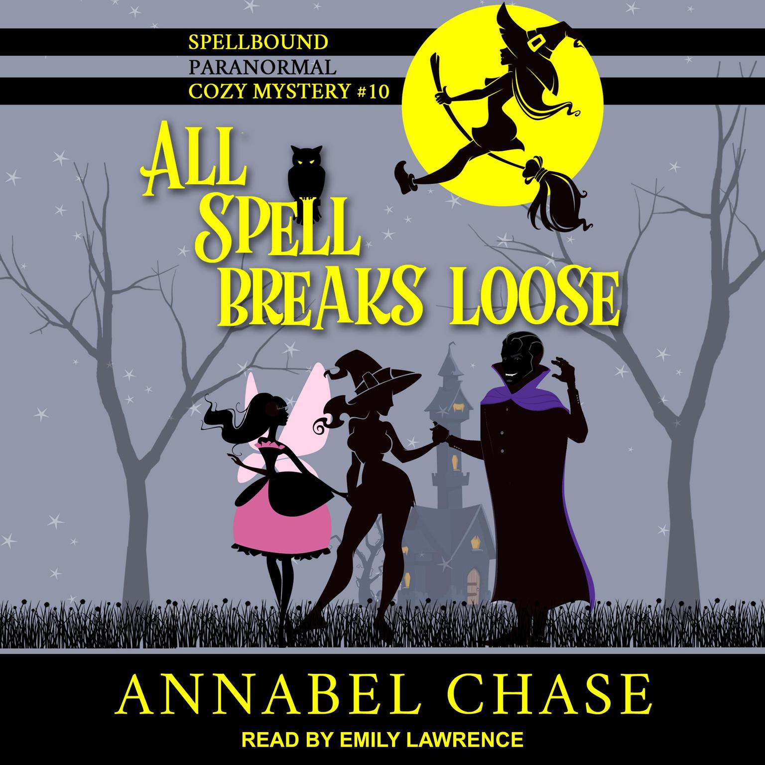 All Spell Breaks Loose Audiobook, by Annabel Chase