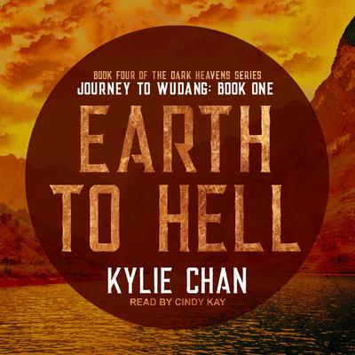 Earth to Hell: Journey to Wudang: Book One Audiobook, by Kylie Chan