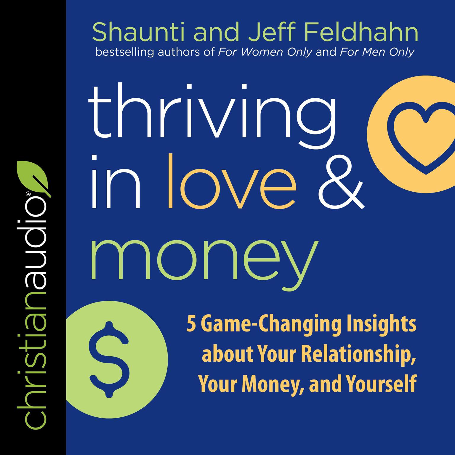 Thriving in Love and Money: 5 Game-Changing Insights about Your Relationship, Your Money, and Yourself Audiobook, by Jeff Feldhahn