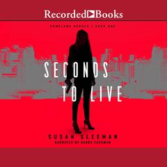 Seconds to Live Audiobook, by Susan Sleeman