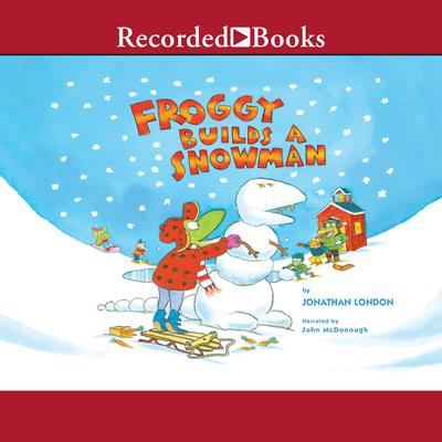 Froggy Builds a Snowman Audiobook, by Jonathan London