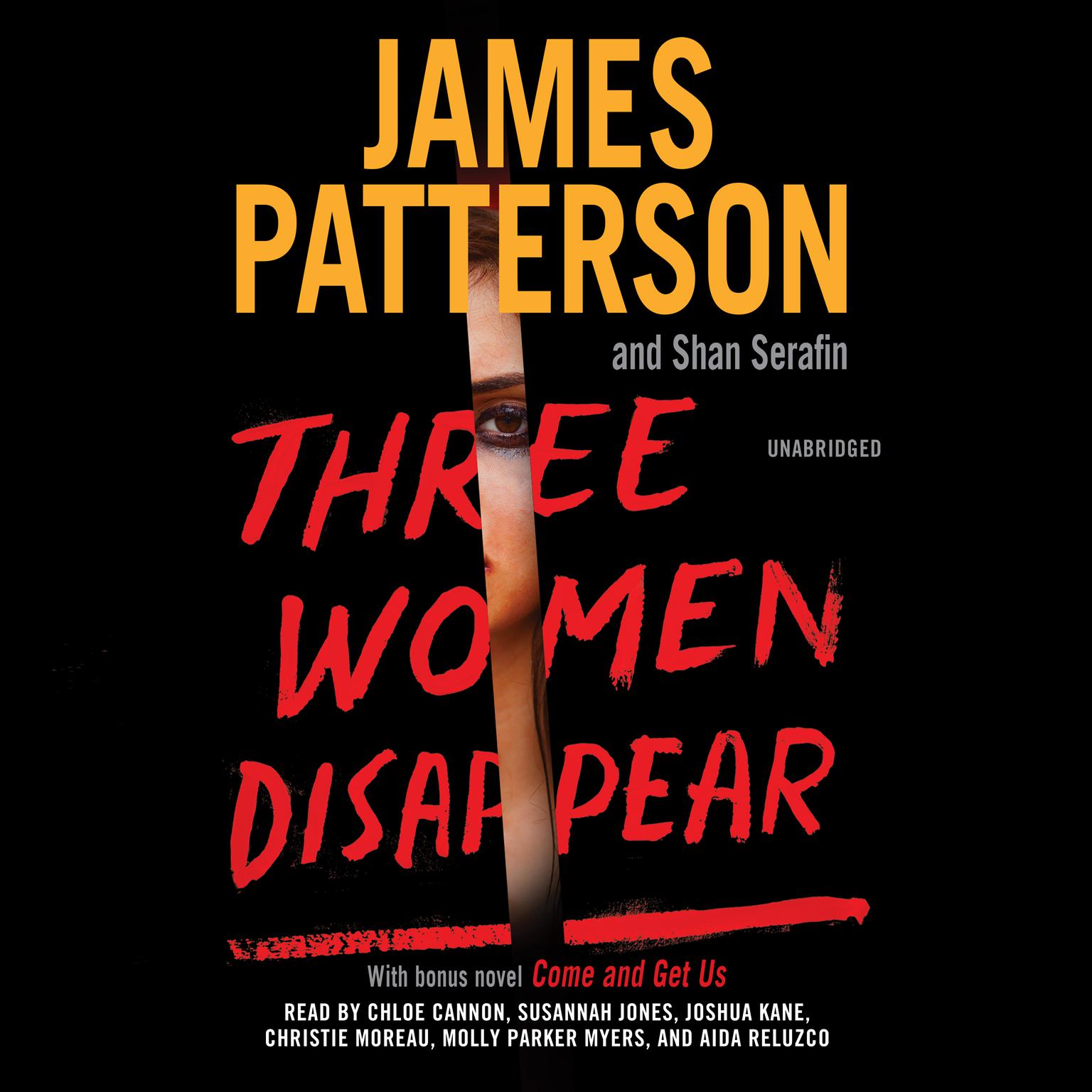 Three Women Disappear: with bonus novel Come and Get Us Audiobook, by James Patterson