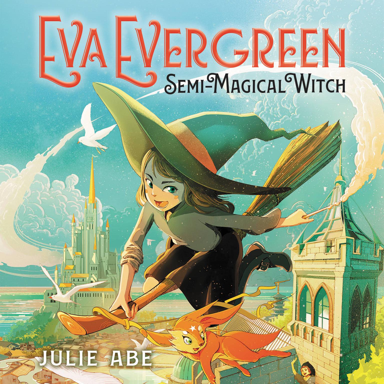 Eva Evergreen, Semi-Magical Witch Audiobook, by Julie Abe