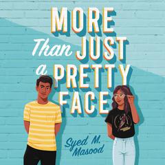 More Than Just a Pretty Face Audiobook, by Syed M. Masood