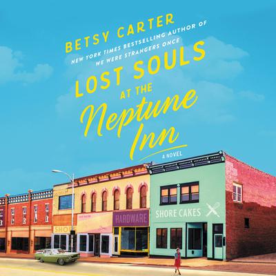 Lost Souls at the Neptune Inn Audiobook, by Betsy Carter