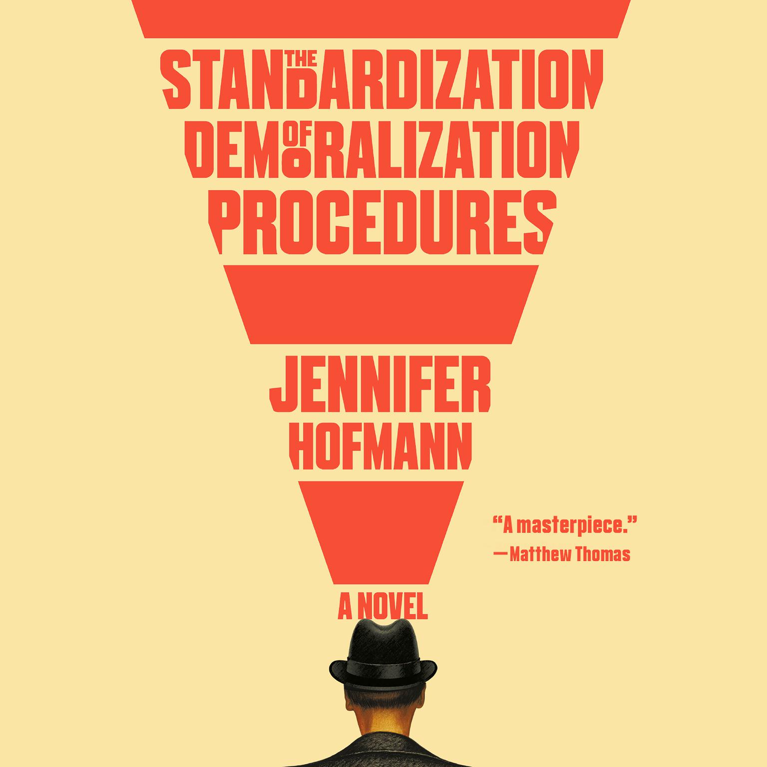 The Standardization of Demoralization Procedures Audiobook, by Jennifer Hofmann