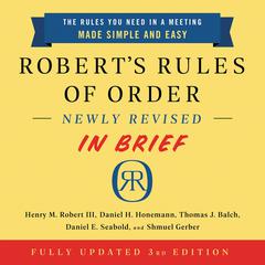 Robert's Rules of Order Newly Revised in Brief, 3rd Edition Audiobook, by 