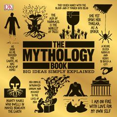The Mythology Book: Big Ideas Simply Explained Audiobook, by 