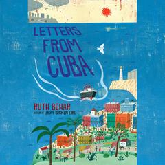 Letters from Cuba Audiobook, by Ruth Behar
