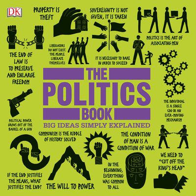 The Politics Book: Big Ideas Simply Explained Audiobook, by DK  Books