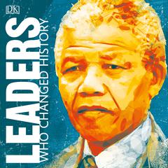 Leaders Who Changed History Audiobook, by DK  Books