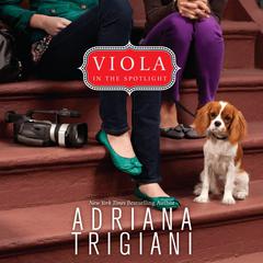 Viola in the Spotlight Audiobook, by Adriana Trigiani