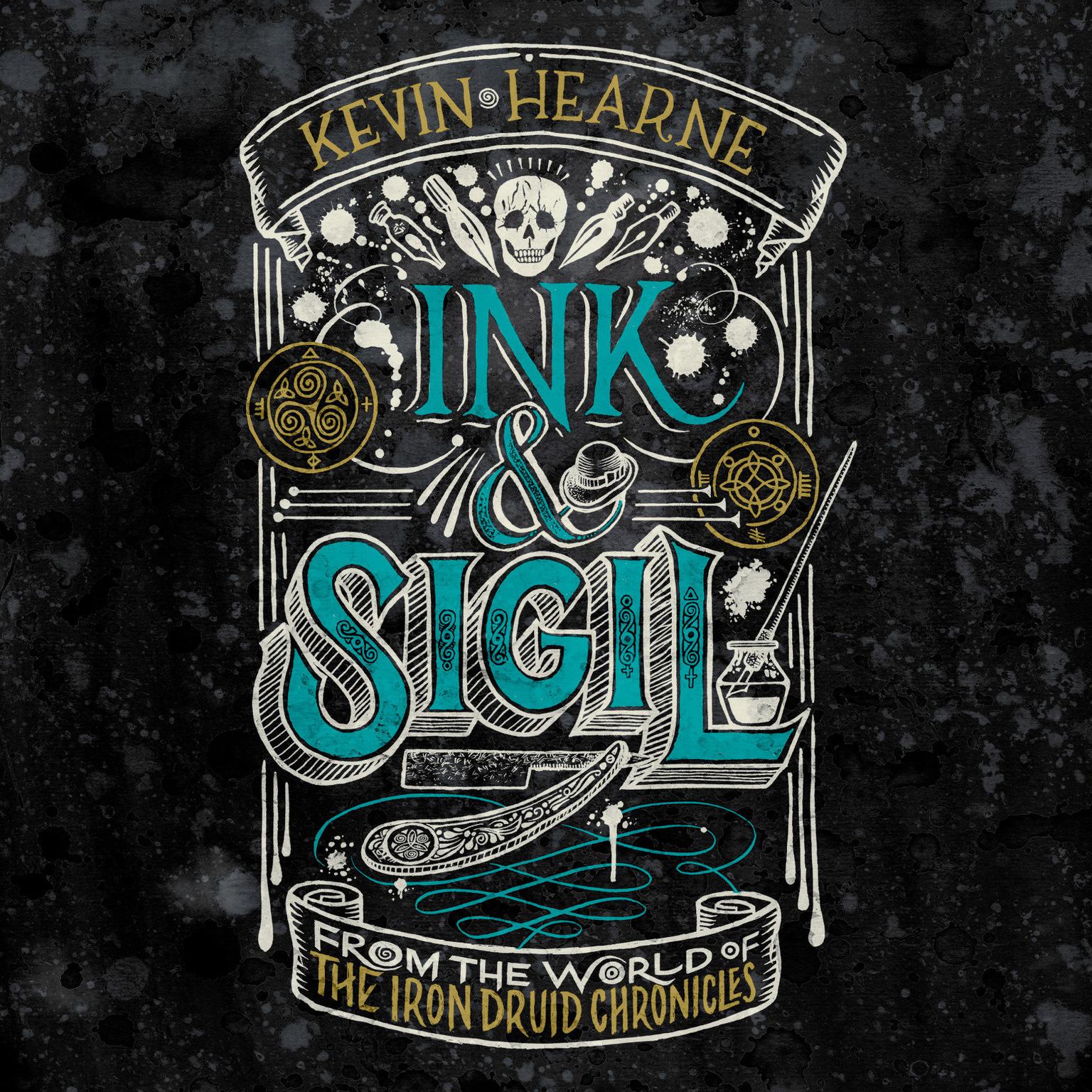Ink & Sigil: From the world of The Iron Druid Chronicles Audiobook, by Kevin Hearne