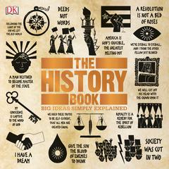 The History Book: Big Ideas Simply Explained Audiobook, by 