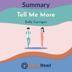 Summary: Tell Me More by Kelly Corrigan Audiobook, by QuickRead 