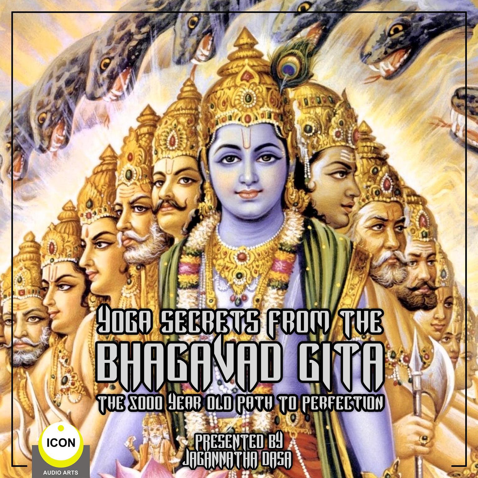Yoga Secrets From The Bhagavad Gita - The 5000 Year Old Path To Perfection Audiobook, by unknown