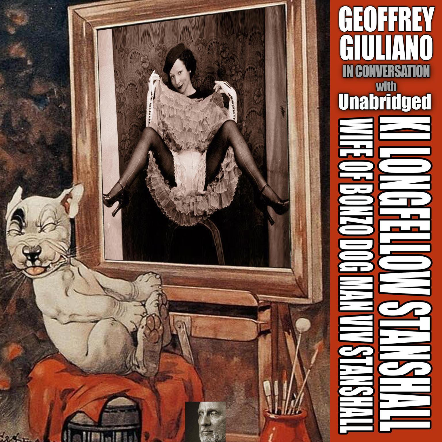 Geoffrey Giuliano In Conversation with Ki Longfellow Stanshall Wife Of Bonzo Dog Man Viv Stanshall Unabridged Audiobook, by Geoffrey Giuliano