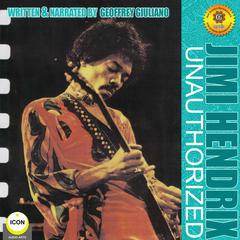Jimi Hendrix Unauthorized Audiobook, by Geoffrey Giuliano