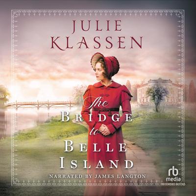 The Bridge to Belle Island Audiobook, by Julie Klassen
